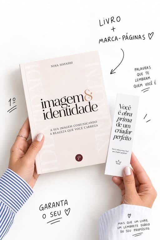Livro Imagem & Identidade, de Nina Hayashi, com o marca-páginas “Você é obra prima de um criador perfeito”